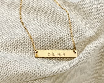 Educada Gold bar necklace, engraved latina Educada graduation gift jewelry empowerment gold necklace, latina owned handmade, latina jewelry