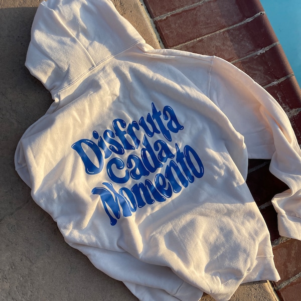 Disfruta cada momento latina hoodie - Latina owned - latina power hoodie -  Latina sweatshirt - spanish chicana sweatshirt - latina lounge