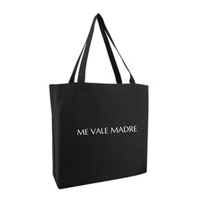 Me vale madre canvas xl tote bag with zipper -  Latina black Tote  - bag latina chingona - Latina owned - Me Vale Latina handmade edgy tote