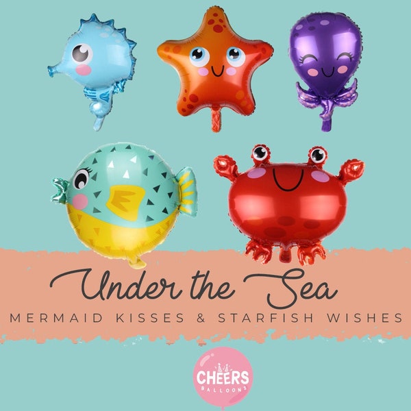 Under the Sea Balloons  - Party Decor, Mermaid, Sea Horse, Star Fish, Octopus, Blowfish, Crab