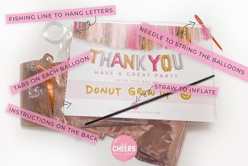 May include: A kit for creating a 'Thank You' balloon banner. The kit includes gold, pink, and silver foil balloons, a straw for inflating, a needle for stringing, and fishing line for hanging. The kit also includes instructions on the back.