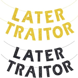 Banner de cartulina dorada con purpurina "Later Traitor" de 5" // Decoración divertida para fiesta de jubilación, despedida, adiós a la oficina