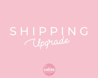 Shipping upgrade