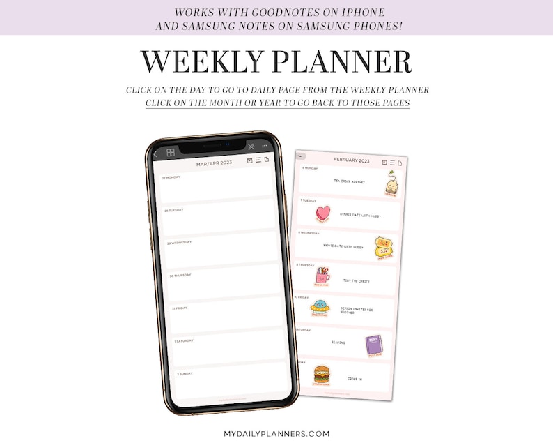 May include: A weekly planner app on a smartphone screen. The app has a calendar view with a weekly layout. The calendar is for the month of April 2023. The app also has a daily view, which is shown in a separate window. The daily view is for February 2023. The app is designed to be used with GoodNotes on iPhone and Samsung Notes on Samsung phones.