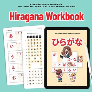 May include: A digital Hiragana Workbook for iPads and tablets with PDF annotation apps. The display shows a cover page with the text Hiragana, a grid with Japanese characters, and cartoon illustrations, alongside two practice pages with grids.