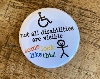 Let them know you have an INVISIBLE DISABILITY - Metal Pin Badge