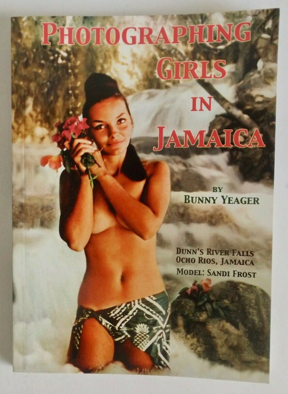 2003 Photographing Girls in Jamaica by Bunny Yeager Book