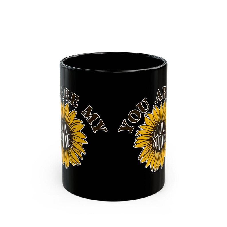 You Are My Sunshine 11oz ALL BLACK Ceramic Mug generic Brand Etsy
