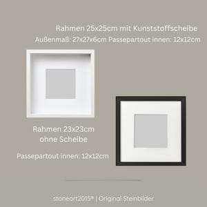 May include: A white square frame with a plastic pane measuring 25x25cm, outer dimensions 27x27x6cm, and a 12x12cm mat. A black square frame measuring 23x23cm without a pane, featuring a 12x12cm mat. Text reads: stoneart2015 Original Steinbilder.
