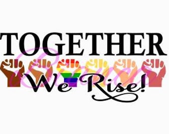 We Rise Partner Poster Together We Rise - We Stand Together SVG, DXF, Transparent Png, Eps ...