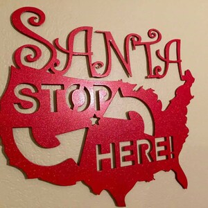Santa Stop Here! Custom Metal sign. Place the star anywhere in the country!