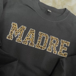 Madre Embroidered Leopard Print Applique Sweatshirt  | Simple Madre Pullover, Gift for Mom, Personalized Cheetah Mama Shirt