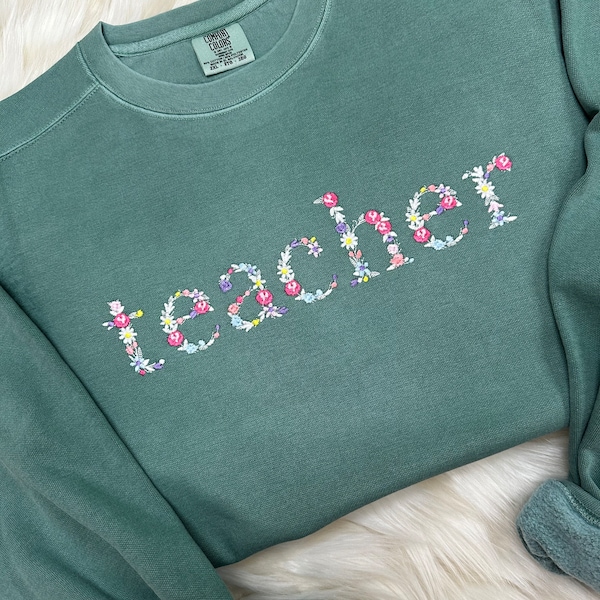 Comfort Colors Teacher Embroidered Floral Sweatshirt | Simple Teach Pullover, Gift for Back to School, Personalized Light Green Fall Floral