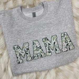 Mama Embroidered Green Floral Applique Sweatshirt  | Simple Mama Pullover, Gift for Mom, Personalized Mama Shirt