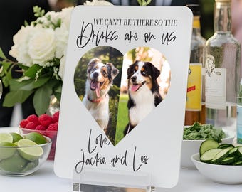 Personalized Dog Photo Wedding Sign | Drinks Are On Us Bar Decor