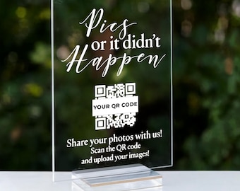 QR Code Sign For Wedding Photos, Pics or it Didn't Happen, Reception Table Signs