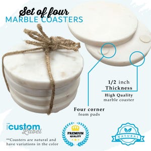 May include: Set of four white marble coasters, each 1/2 inch thick, tied with twine. The coasters have four corner foam pads and are labeled as high quality and natural. The text reads "Set of four MARBLE COASTERS."