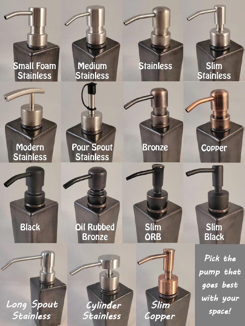 May include: A collection of soap dispensers in various styles and finishes, including stainless steel, bronze, and copper. Each dispenser has a square base and a pump top. Text on the image reads "Pick the pump that goes best with your space!"