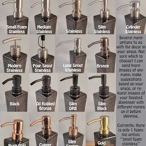 May include: A variety of soap dispenser pumps in different finishes, including stainless steel, bronze, copper, and rose gold. The pumps are shown on square ceramic bases in various colors. The text "Several pump options to go with the decor in your space. Not sure which to choose? I can send more images of any pump, make suggestions based on your space, or request images of your finished dispenser with different pumps on it before shipping. Currently, there is only 1 foam-ing option: "small foam stainless"" is also visible in the image.