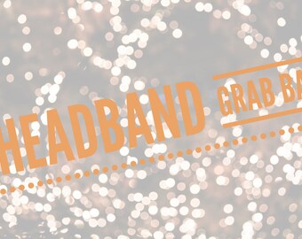 Headband grab bag!