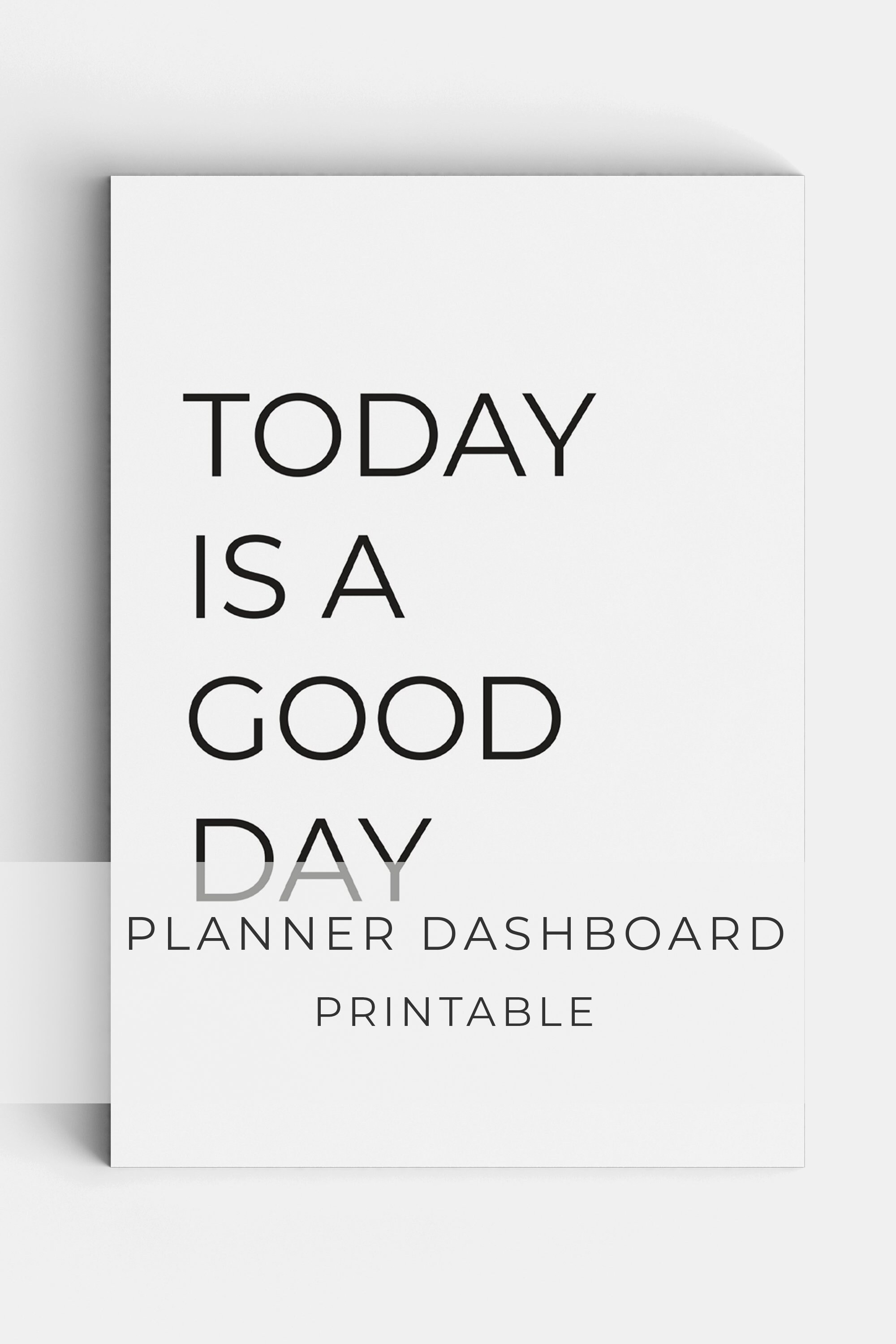 today is a good day planner dashboard printable dashboard