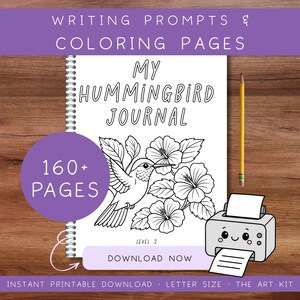 May include: A spiral-bound journal titled "My Hummingbird Journal" with a hummingbird and flower illustration. The cover also includes the text "Writing Prompts & Coloring Pages" and "160+ Pages". A pencil and a printer are also visible.