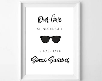 Sunglass Sign for Summer Weddings - Our Love Shines Bright Please take Some Sunnies - Download and Print! 3 Sizes