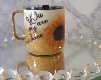 You are my sunshine coffee tumbler