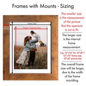 May include: A wooden picture frame with a white mount and a photo of a family. The frame is 12 inches by 10 inches and the photo is 10 inches by 8 inches. The text on the image reads "Frames with Mounts - Sizing". The smaller size is the measurement of the picture that the aperture is cut to fit. The larger size is the internal frame measurement. E.g. 12"x10" for 10"x8" = 12"x10" frame size, 10"x8" picture size. The overall frame size will be larger, due to the width of the frame moulding.