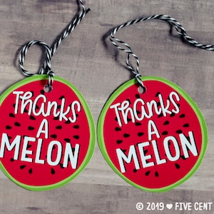 Thanks a Melon Thank You Watermelon Pun Fruit Printable Tag - Punny Thank You Gift Tag - Teacher Appreciation / Farmer's Market Birthday
