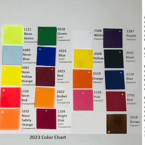 May include: A color chart for acrylic sheets, showing 18 different colors, including clear, frosted, neon, and opaque options. The chart is labeled "2023 Color Chart" and includes the color name and transparency level for each color.