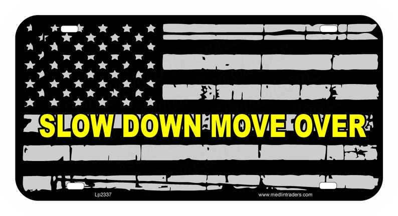 Slow Down Move Over Tow Truck Subdued American Flag Front Novelty License Plate LP2337 image 1