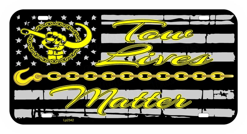 Tow Lives Matter Yellow Tow Chain Subdued American Flag Front Novelty License Plate LP2342 image 1