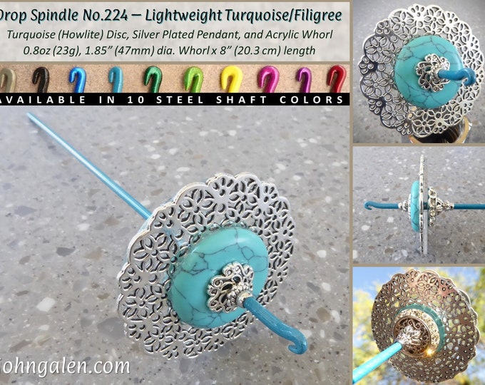 Drop Spindle No.224 - 0.8oz  Lightweight Turquoise and Filigree - Choose From 10 Shaft Colors - Free Shipping (US)