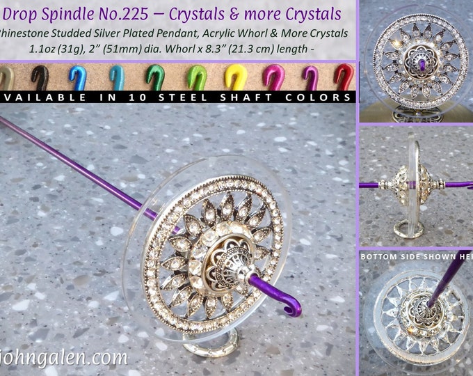 No.225 - Acrylic Whorl Drop Spindle - Crystals and more Crystals - Choose from 10 Shaft Colors - Free Shipping (US)