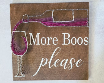 More Boos Please Wine String Art Sign