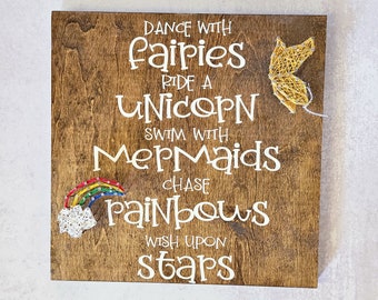 Fairies, Unicorn, Mermaids, Rainbows string art sign