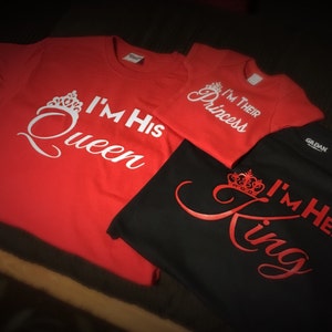 Red Edition - I'm Her/His King, Queen, Prince, and or Princess for Couples / Relationship / Engagement / T Shirt / Family / Kids