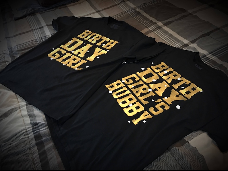 Hubby, Husband, Father, Sister, or Brother of the Birthday Girl T-Shirt / Black, Gold, and white image 1