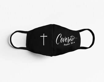 Covered | Psalm 91:4 Christian and Faith Washable Mask