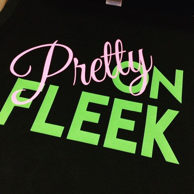 Pretty on Fleek Tshirt - Etsy