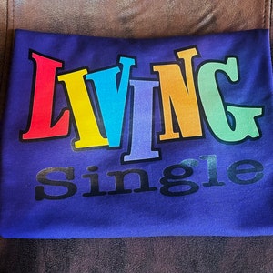 Living Single Shirt Single Women 90's Shirt TV Funny Shirt Black Comedy TV Shirt Purple