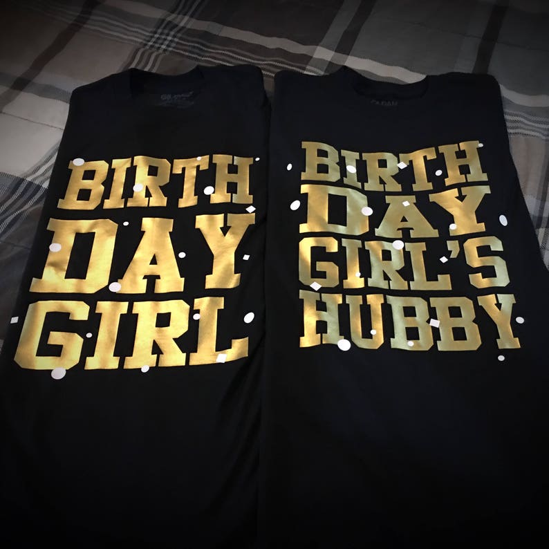 Hubby, Husband, Father, Sister, or Brother of the Birthday Girl T-Shirt / Black, Gold, and white image 2