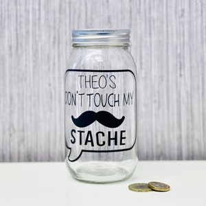 Don't Touch My Stache Vintage Savings Jar with aluminium coin slot lid