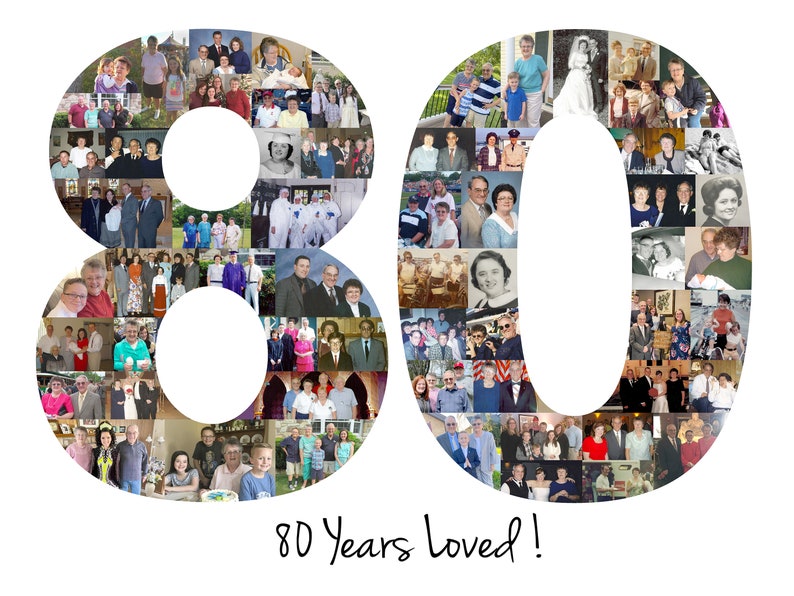 Collage of photos arranged in the shape of the number 80, celebrating an 80th anniversary or birthday. Text beneath the collage reads '80 Years Loved!' in a handwritten font.