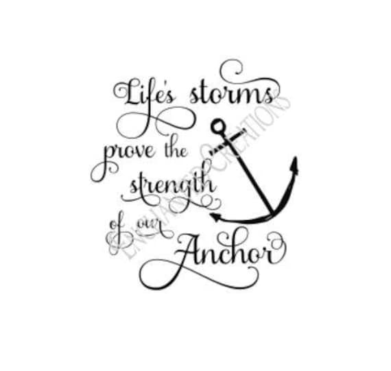 Svg Eps Dxf Png File Life S Storms Prove Strength Of Our Etsy