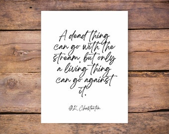 G K Chesterton Quote- Catholic Church Theme, Liturgical Living, Traditional Catholic, Baptism, Confirmation, Birthday, Easter, Saint, latin