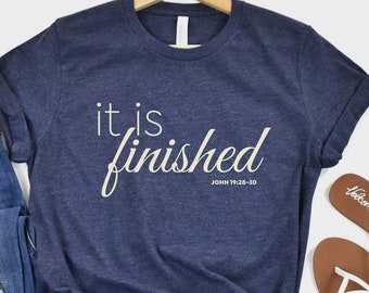 Easter Women's Shirt Religious Easter Shirt John Bible Verse Christian T-shirt, He Is Risen Easter Cross T-shirt - It is Finished John 19