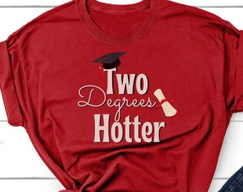 Zwei Abschlüsse heißer, College Degree T-Shirt, Universitätsabschluss, Abschlussgeschenk, Master-Abschluss, Abschluss, Abitur, Doktorarbeit