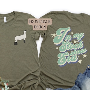 In My Stockshow Era Steer Livestock Tshirt Stock Show Shirt Show Pig t-shirt Unisex Goat Tee Livestock Shirt Stockshow Mom Lamb Gift